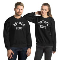 Mother Hood Crew Neck Unisex Sweatshirt